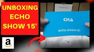 ⚠️UNBOXING⚠️ECHO SHOW 15 TOP DEMAIS!  CONFIRA! Echo Show 15
