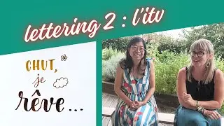Initiation au lettering : interview d'Y-lan, experte en lettering (vidéo 2/2)