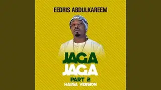 Jaga Jaga (Uncensored Hausa Version)