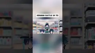 Genshin Battle in 711 | Genshin Impact