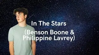 In the Stars - Benson Boone & Philippine Lavrey (paroles/ Lyrics)