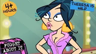 Theresa is WILD | Fugget About It | Adult Cartoon | Full Episode | TV Show