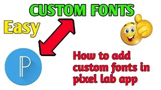 how to add custom fonts in Pixel lab | Pixel lab main fonts kaise add karen |Mr Editor 1947