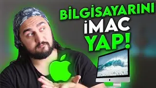 BİLGİSAYARINI iMAC YAP! - Windows Nasıl MacOS Yapılır?