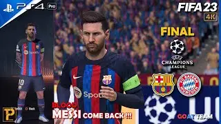 FIFA 23 - MESSI COME BACK !! - FC Barcelona vs Bayern - Champions League Final 22/23 [4K] PS4 PRO