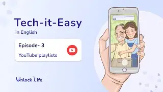 How to use YouTube Playlists [English] | Episode 3 | Tech-it-Easy with UnlockLife