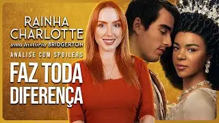 RAINHA CHARLOTTE: HISTÓRIA QUE FAZ DIFERENÇA | Análise com spoilers (Uma História Bridgerton)