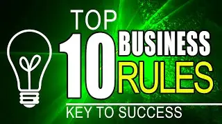 Top Ten Rules for a Successful Business I Key to Success