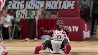 NBA 2k16 Hoop Mixtape - Vol.2