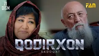 Qodirxon ( Sadoqat 71-qism 4-mavsum) | Кодирхон (Садоқат 71-кисм 4-мавсум)