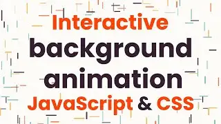 How to code an interactive background animation with CSS and JavaScript