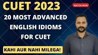 20 Advanced Idioms for CUET | Pehle kahi nahi dekha hoga! #english #cuet #cuet2023 #education #reels