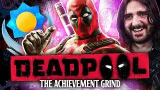 DEADPOOL'S ACHIEVEMENTS are EXPENSIVE and HORRIBLE! - The Achievement Grind