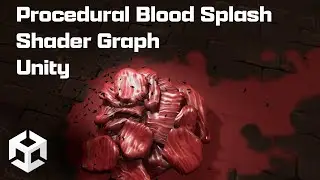 Procedural Blood Splash Shader Graph Unity