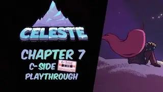 Celeste Chapter 7 C-side Playthrough