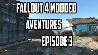 Fallout 4 Modded Adventures Episode 3 : Base Building
