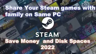 2022 How to share Steam Games with family on same PC / Mac to save disk space and money