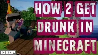 How 2 Get Drunk In Minecraft #3 - Cider