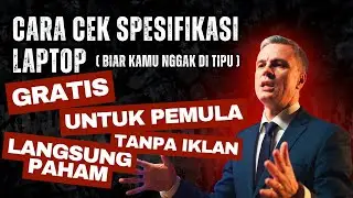 Wajib tahu! Cara cek spesifikasi laptop biar kamu gak di TIPU!!