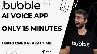 Build an AI Voice app in 15 min without coding. Step by Step Tutorial. Bubble OpenAI Realtime API