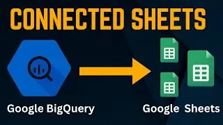How To Connect Google Sheets To BigQuery