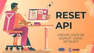 RESET API TUTORIAL | Create User or Signup Using Retrofit in android | PHP, KOTLIN, RETROFIT