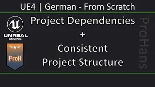 UE4/Unreal Engine 4|German|v4.24.2|From Scratch – #7 Asset Dependencies+Consistent Project Structure