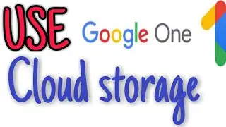 how to use Google one for cloud storage & phone back up  iOS and Android data on Google One 