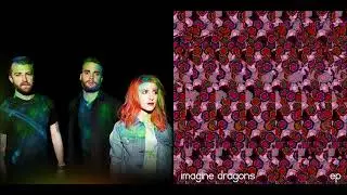 Hate To See You Drive - Paramore vs Imagine Dragons (Mashup)