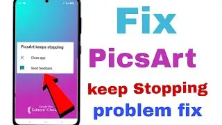 how to fix picsart keeps stopping problem | picsart app not working 2025 | picsart not opening