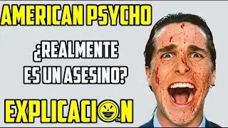 American Psycho | Análisis y Explicación | Psicópata Americano Final explicado | Película explicada