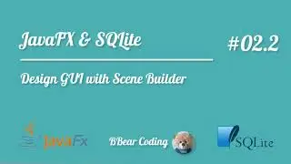 [02.2] JavaFXandSQLite - Design GUI with SceneBuilder