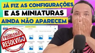Miniaturas de imagens nas pastas do Windows não aparece? Como corrigir!