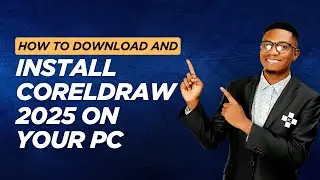 How to Download and Install CorelDRAW 2025 on Windows PC