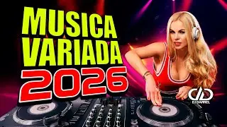 🔥 MUSICA VARIADA 2026 🎉 DE TODITO 🤪 LO NUEVO Y LO MEJOR PARA BAILAR SIN PARAR 