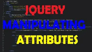 JQUERY TUTORIALS  - MANIPULATING ATTRIBUTES #07