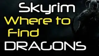 [HD] Skyrim - Where to find dragons