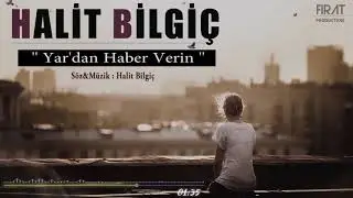Halit Bilgiç - Yardan Haber Verin