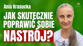 Jak skutecznie poprawić sobie nastrój? - Anna Krasucka LIVE