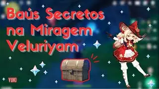 Baús Secretos que você talvez não tenha pego na Miragem Veluriyam