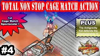 Total Non Stop Cage Match Action! Fire Promoter / JGF Episode 4