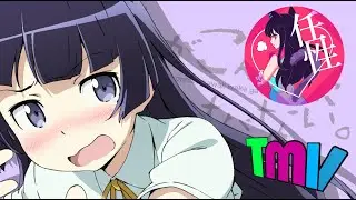 Self Willed Girl Ver.B- 小野道ono (Oreimo Ruri Gokou AMV)