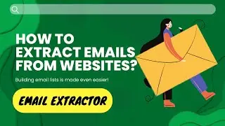 Website Email Extractor: Learn How To Extract Emails