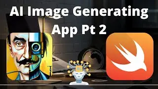 (PART 2) Building AI Image Generating iOS App Using DALL-E 2 | Swift