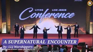 A Supernatural Encounter | LLJ Worshippers