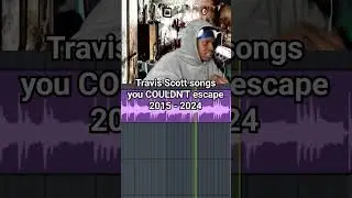 TRAVIS SCOTT HAS TOO MANY HITS!🔥 