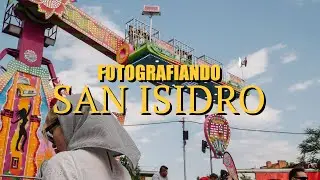 📷 Fotografiando las FIESTAS DE SAN ISIDRO 🎡 #streetphotography