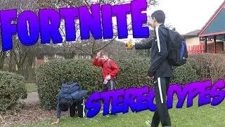 FORTNITE STEREOTYPES In Real Life