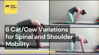 6 Cat Cow Variations for Spinal and Shoulder Mobility