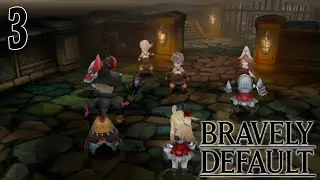 Bravely Default 【Undub】 ~ Part 3